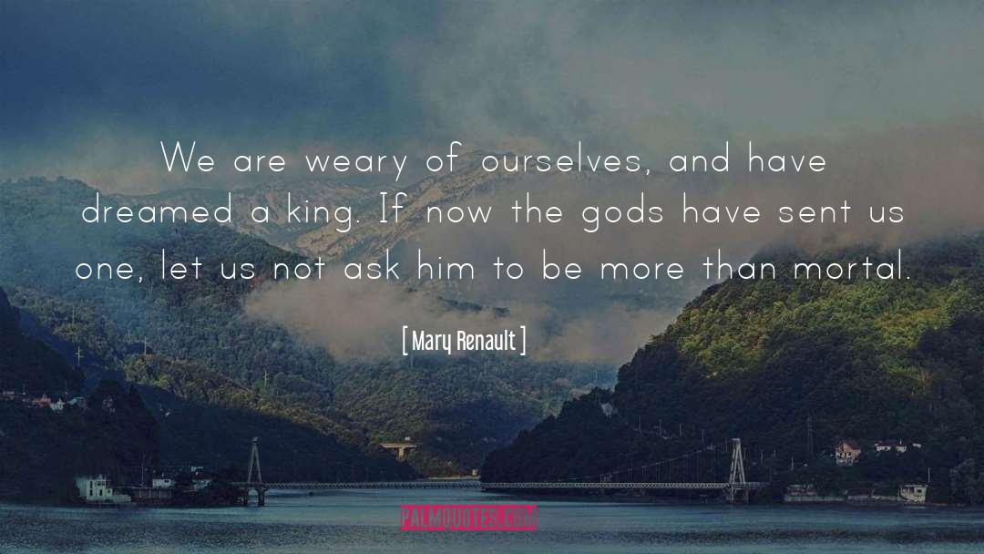 Gods Live quotes by Mary Renault