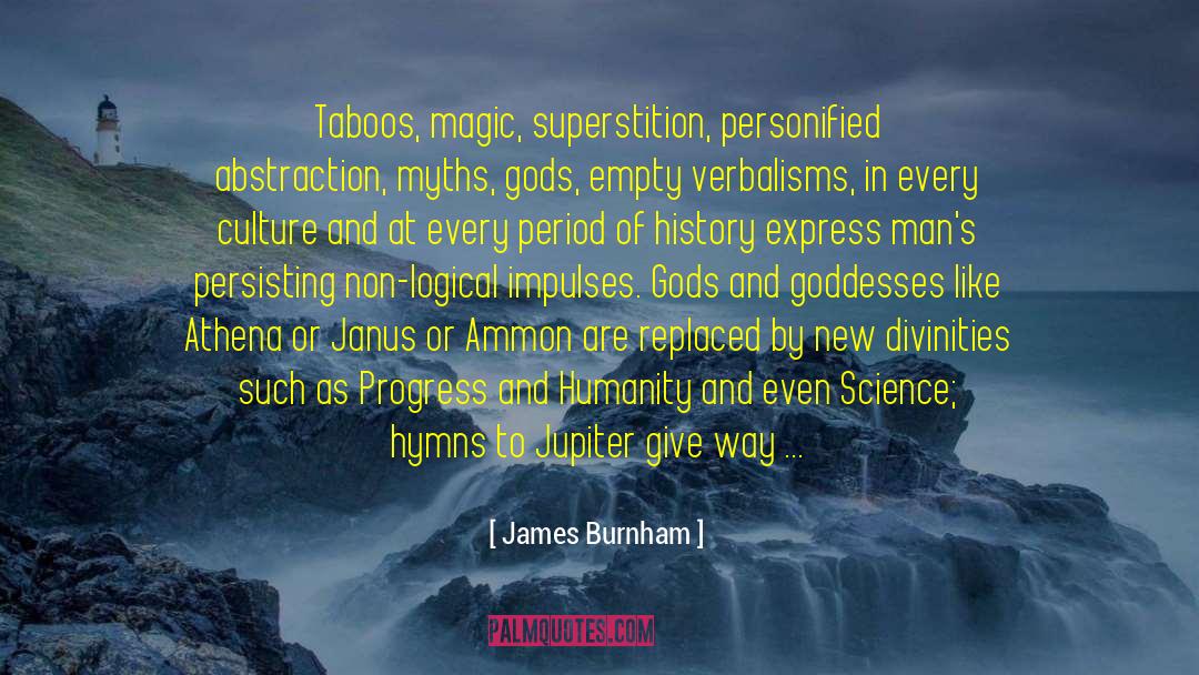 Gods Magic quotes by James Burnham
