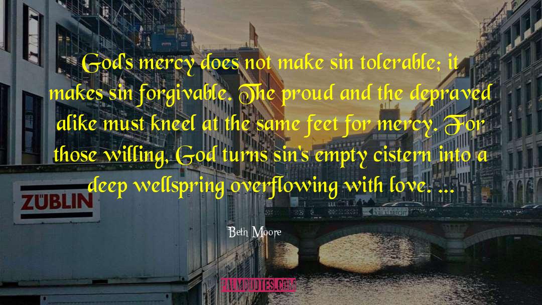 Gods Mercy quotes by Beth Moore