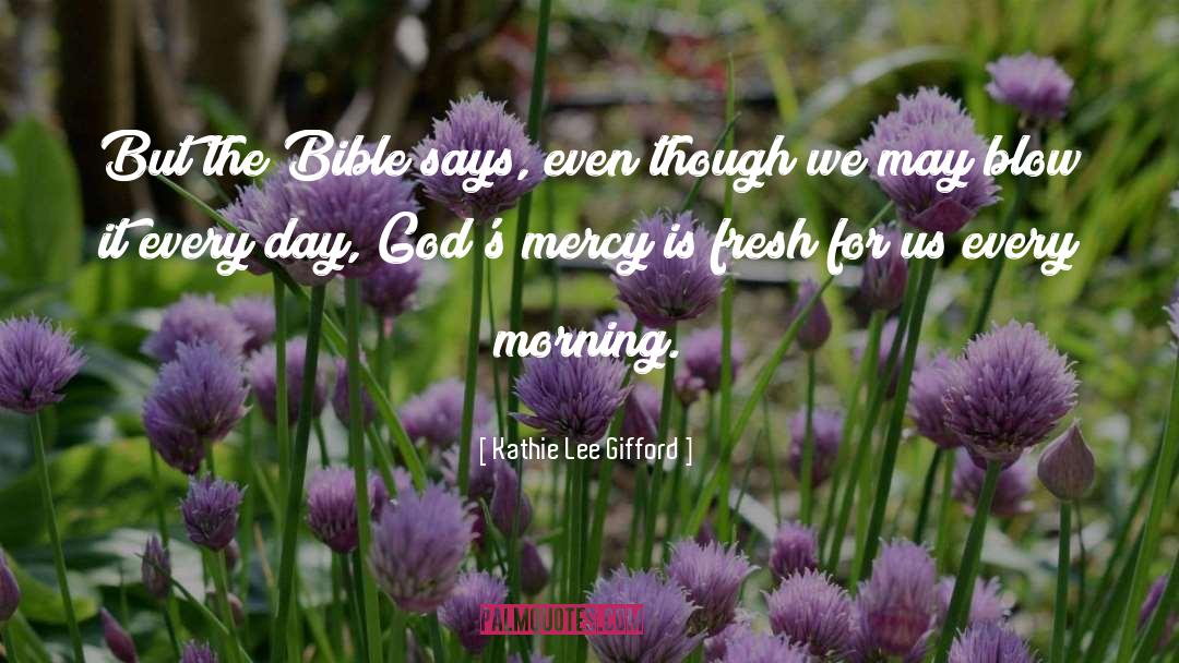 Gods Mercy quotes by Kathie Lee Gifford