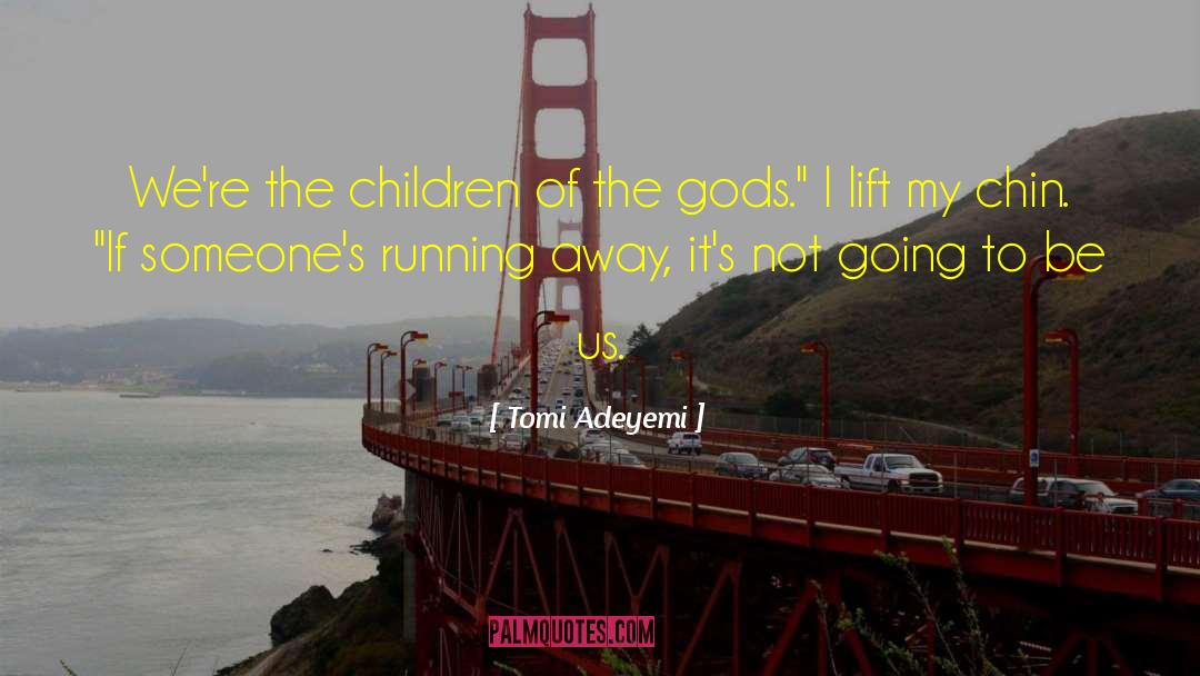 Gods Mercy quotes by Tomi Adeyemi