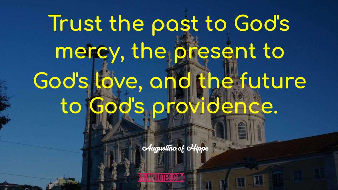 Gods Mercy quotes by Augustine Of Hippo