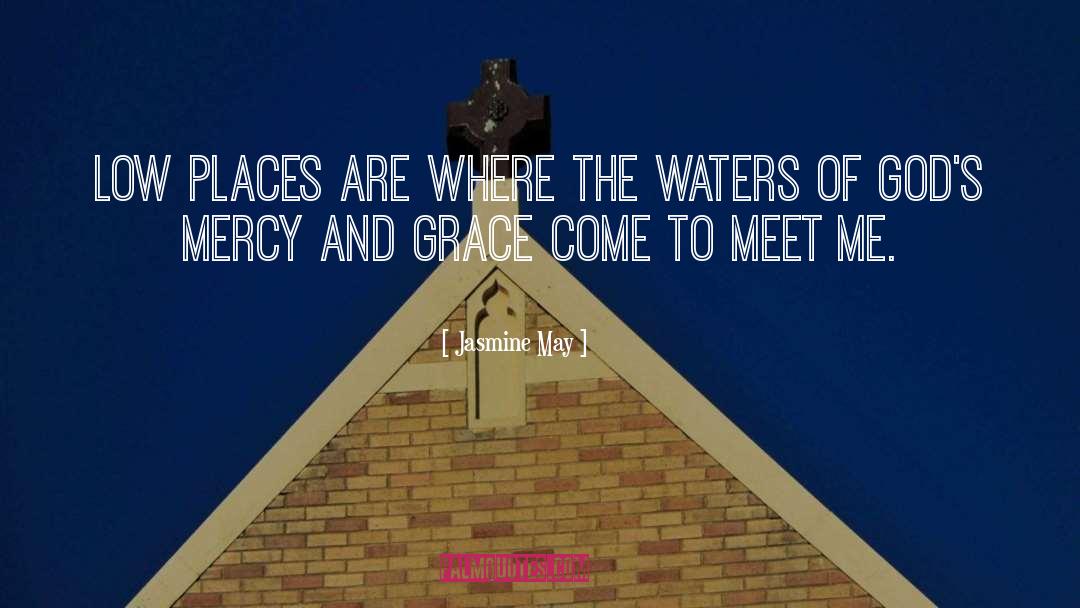 Gods Mercy quotes by Jasmine May