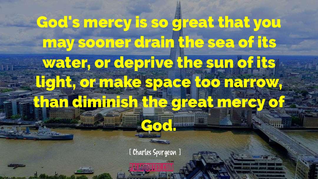 Gods Mercy quotes by Charles Spurgeon