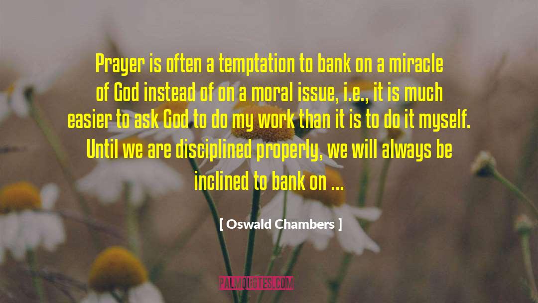 Gods Miracles quotes by Oswald Chambers