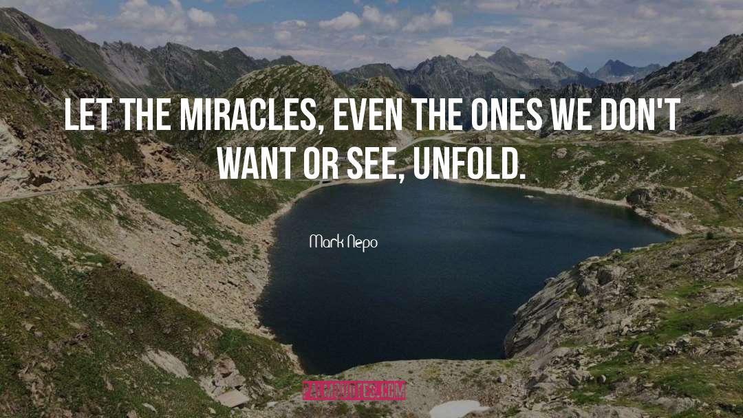 Gods Miracles quotes by Mark Nepo