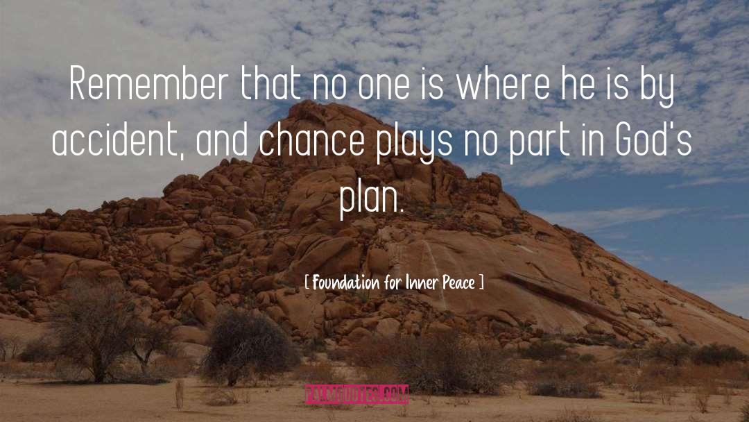 Gods Plan quotes by Foundation For Inner Peace