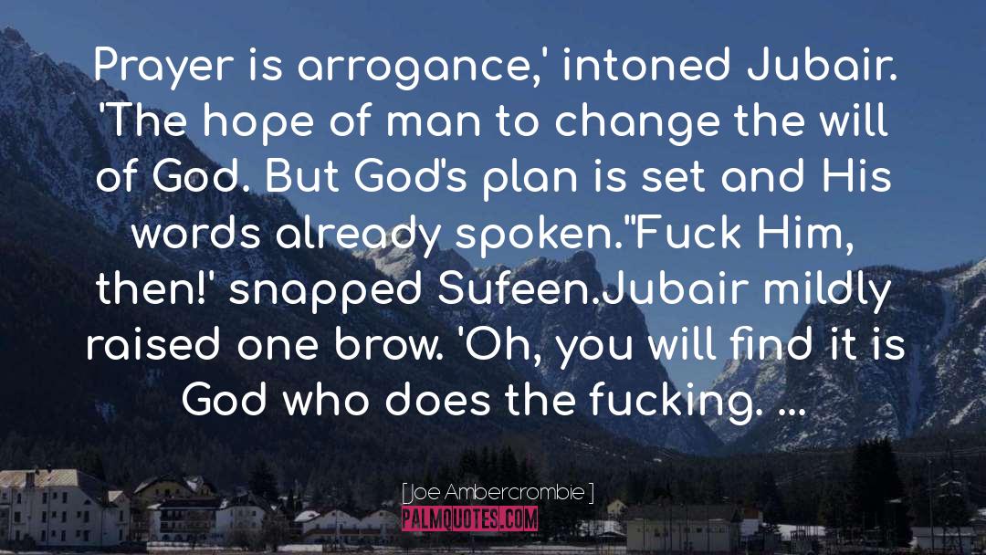 Gods Plan quotes by Joe Ambercrombie