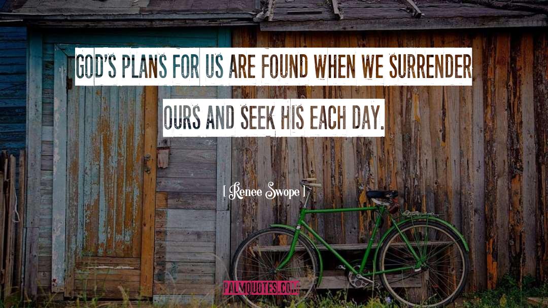 Gods Plans quotes by Renee Swope