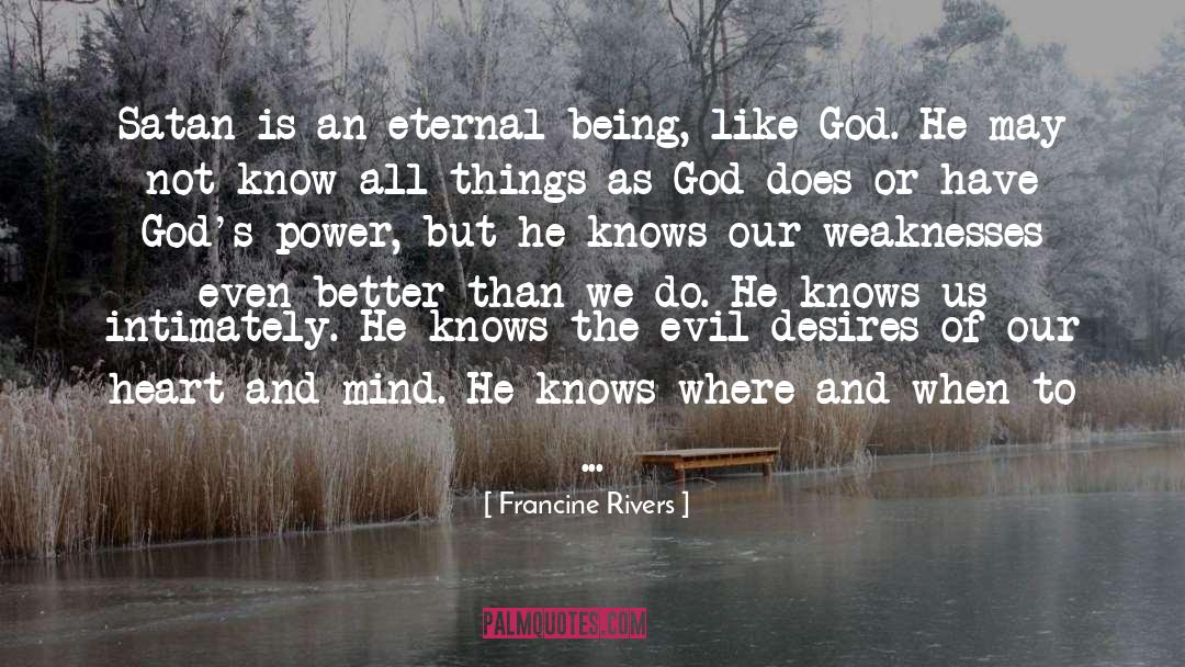 Gods Power quotes by Francine Rivers