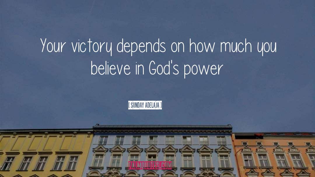 Gods Power quotes by Sunday Adelaja