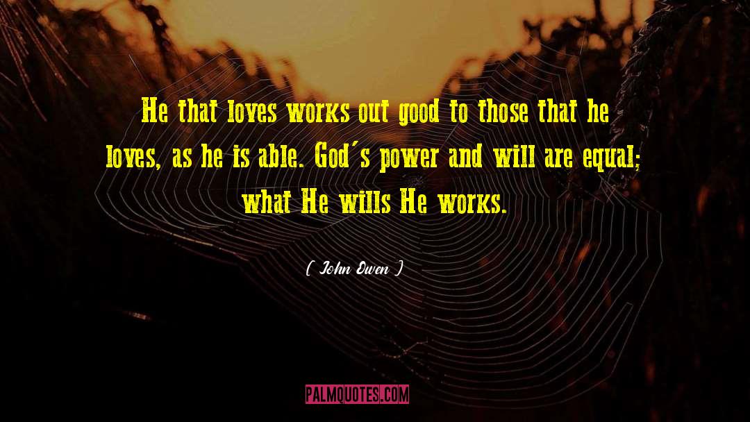 Gods Power quotes by John Owen