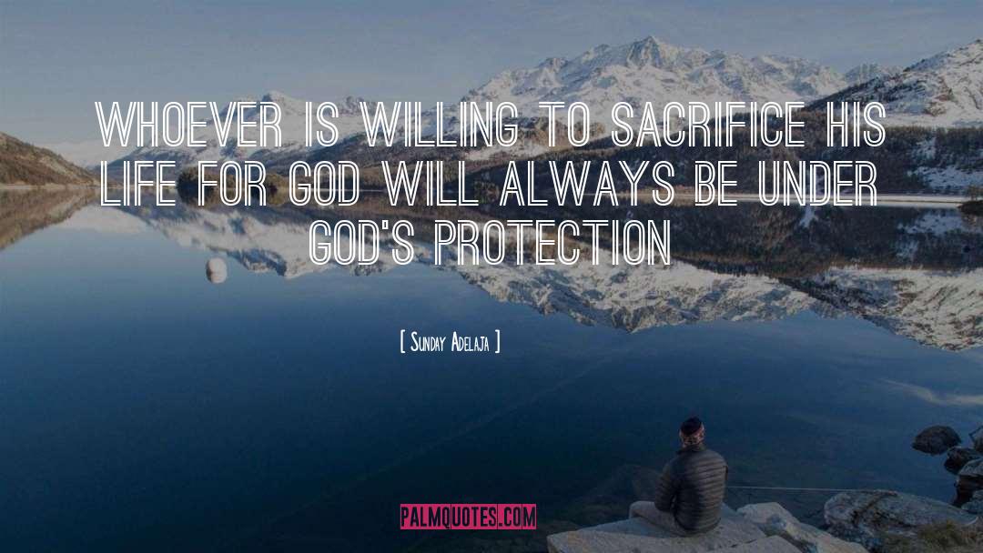 Gods Protection quotes by Sunday Adelaja