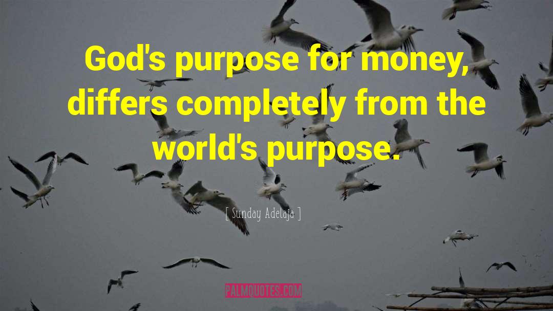 Gods Purpose quotes by Sunday Adelaja