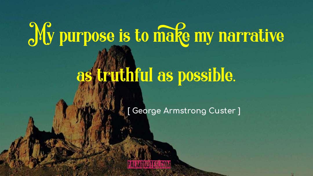 Gods Purpose quotes by George Armstrong Custer