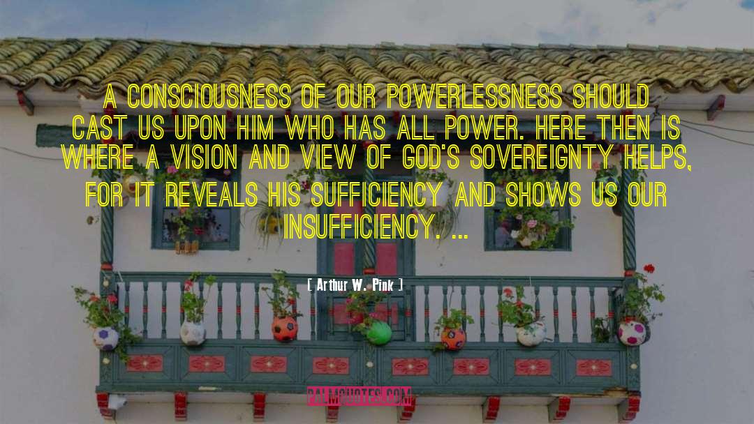 Gods Sovereignty quotes by Arthur W. Pink