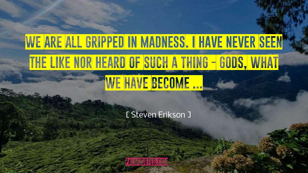 Gods Sovereignty quotes by Steven Erikson