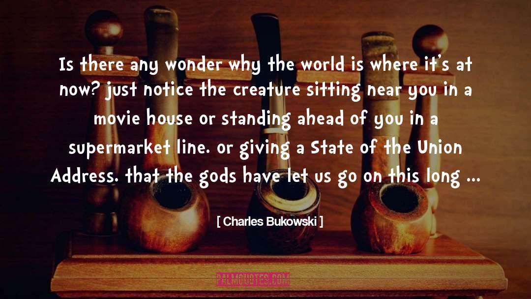 Gods Sovereignty quotes by Charles Bukowski