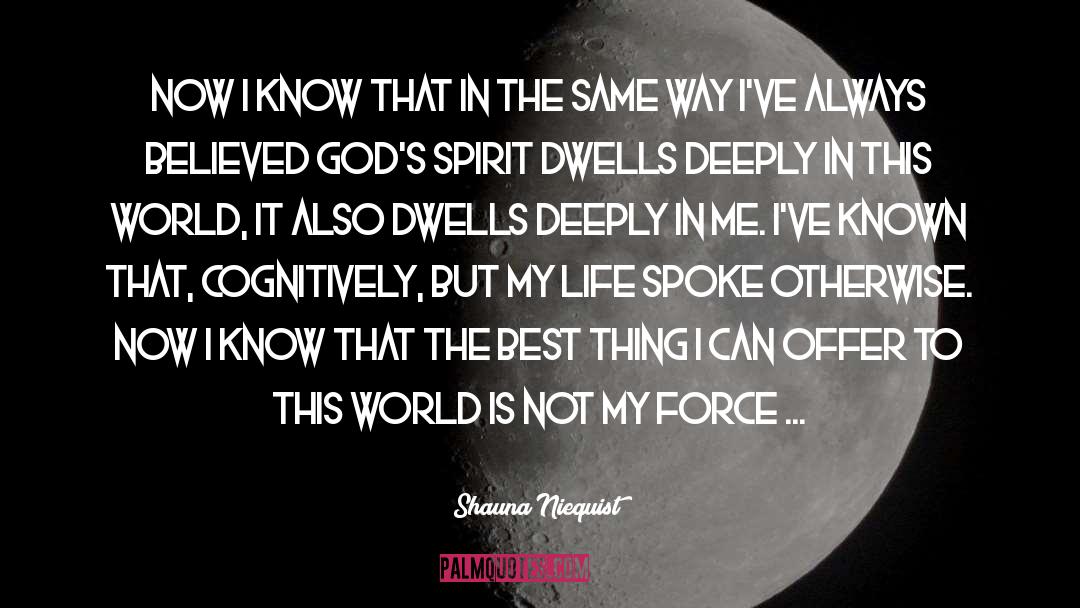 Gods Spirit quotes by Shauna Niequist