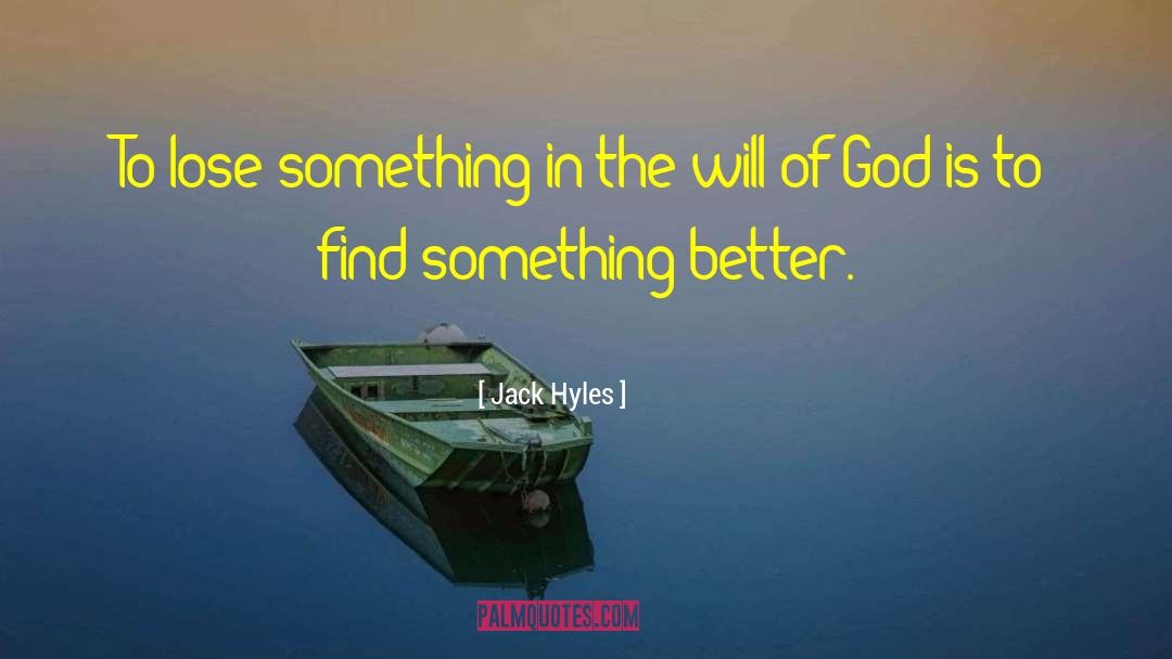 Gods Will quotes by Jack Hyles