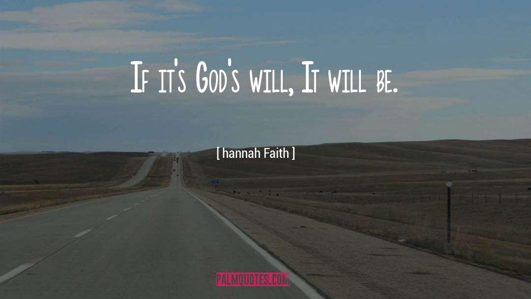 Gods Will quotes by Hannah Faith