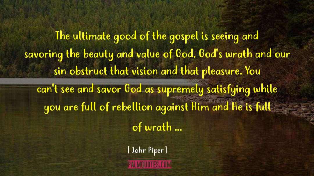 Gods Wrath quotes by John Piper