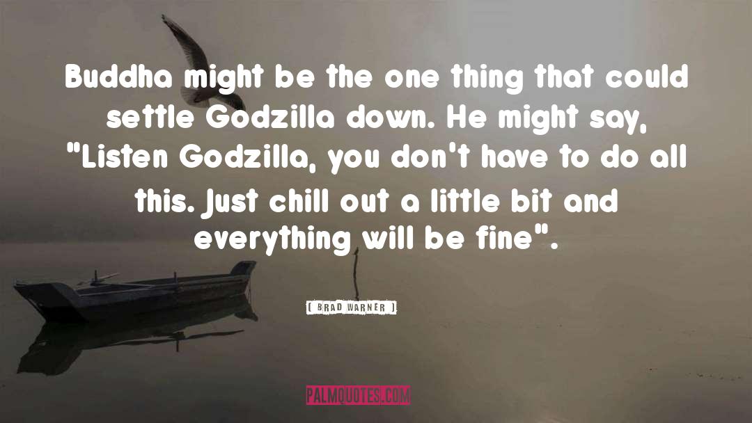 Godzilla quotes by Brad Warner