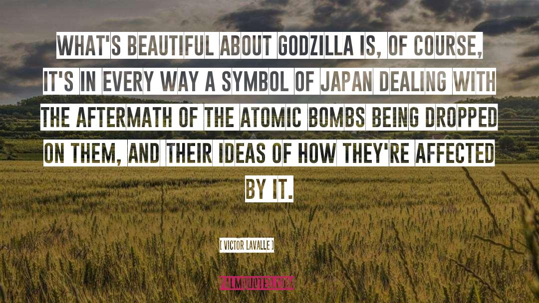 Godzilla quotes by Victor LaValle