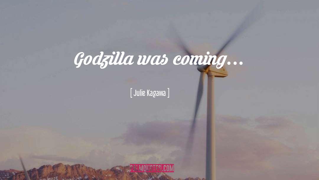 Godzilla quotes by Julie Kagawa