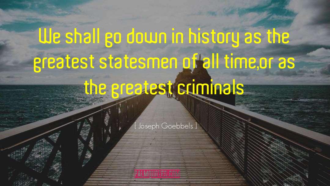 Goebbels quotes by Joseph Goebbels