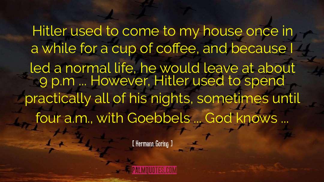 Goebbels quotes by Hermann Goring