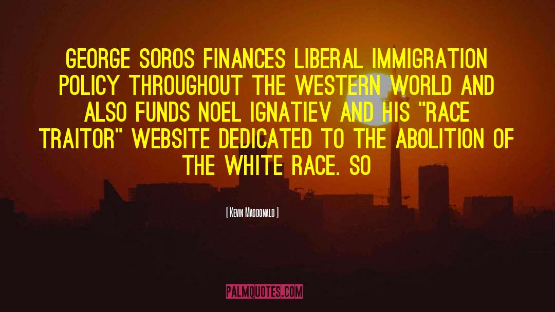 Goerge Soros quotes by Kevin Macdonald