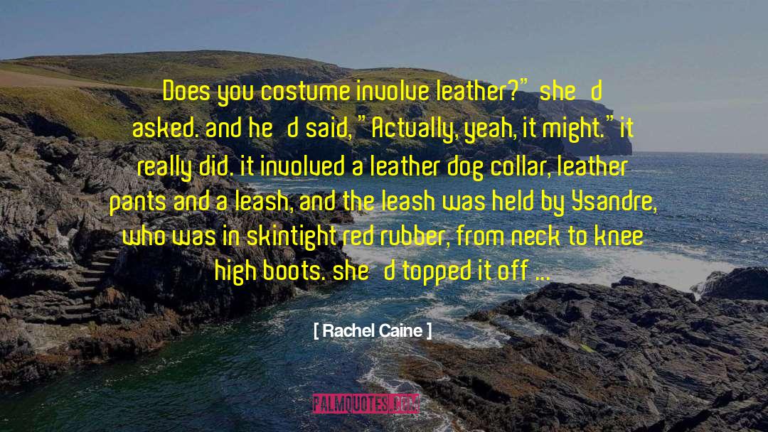 Goertzen Leather quotes by Rachel Caine