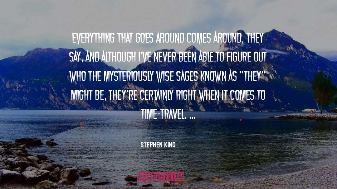 Goes Around Comes Around quotes by Stephen King