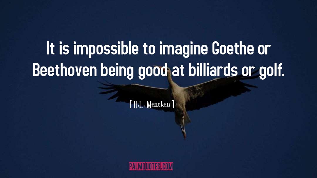 Goethe quotes by H.L. Mencken