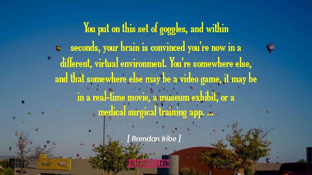 Goggles quotes by Brendan Iribe
