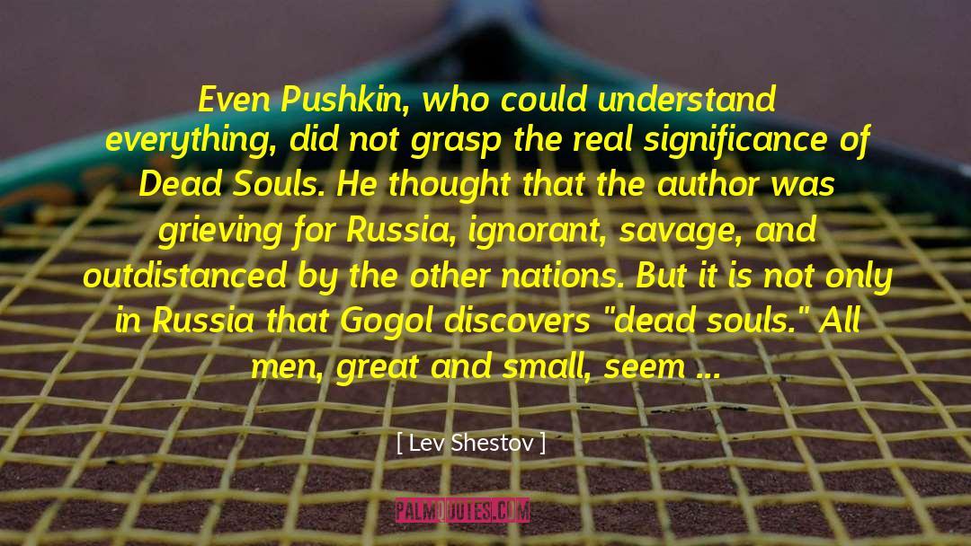 Gogol S Overcoat quotes by Lev Shestov