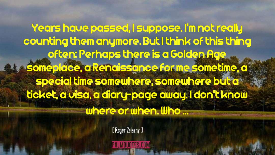 Goin Someplace Special quotes by Roger Zelazny