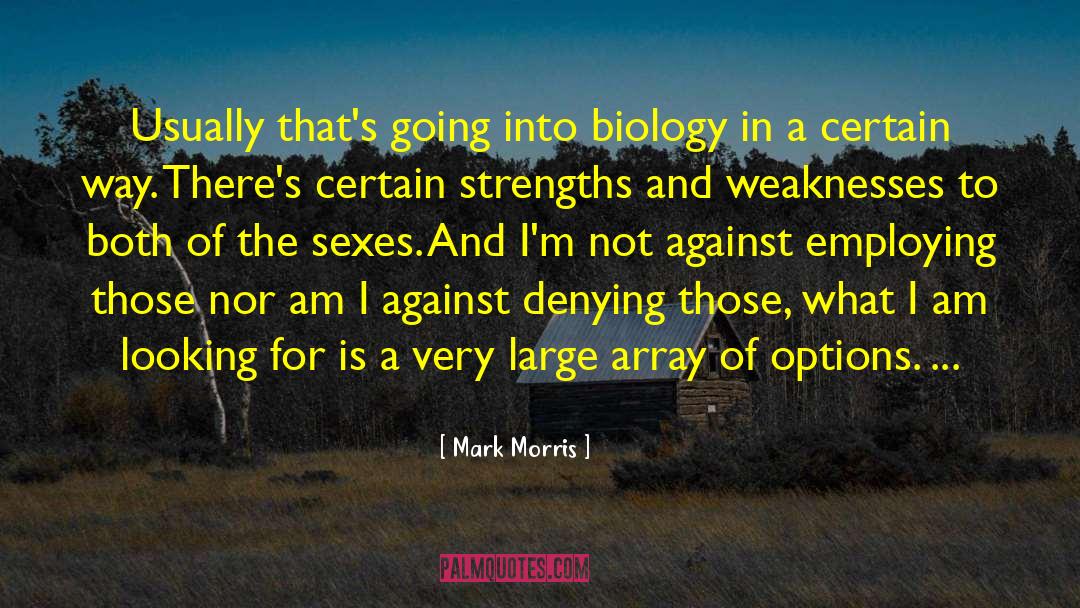 Going Against The Grain quotes by Mark Morris