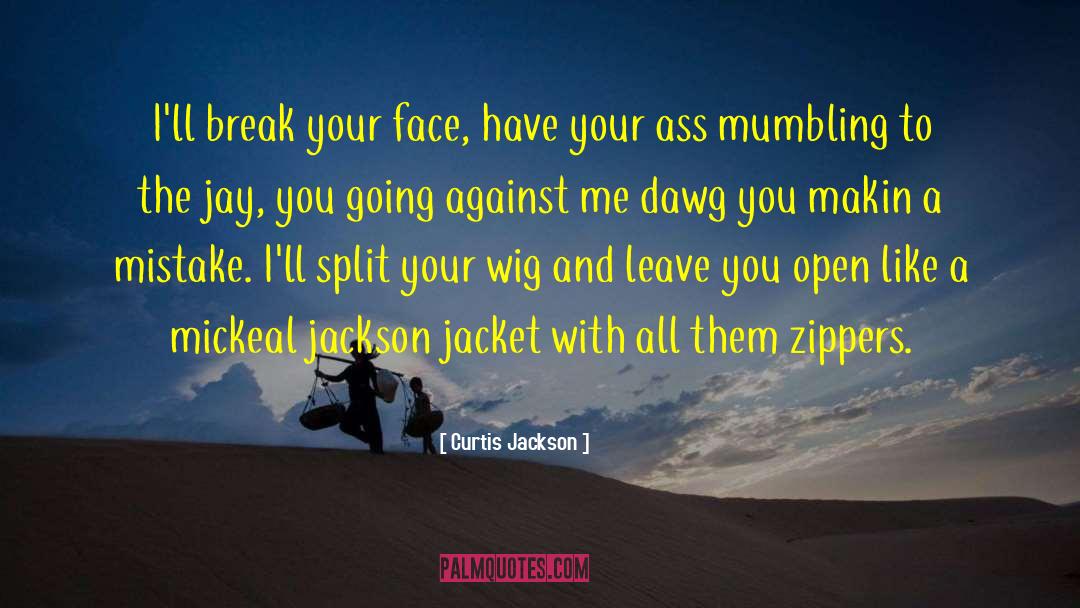 Going Against The Grain quotes by Curtis Jackson