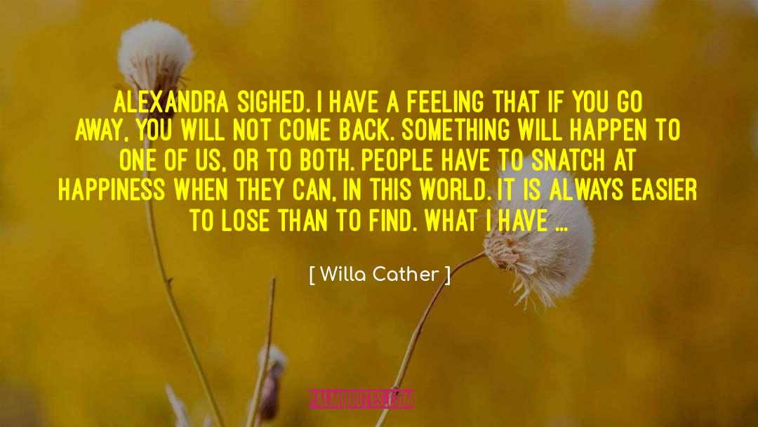 Going Away quotes by Willa Cather