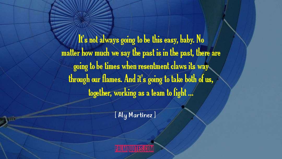 Going Back In The Past quotes by Aly Martinez