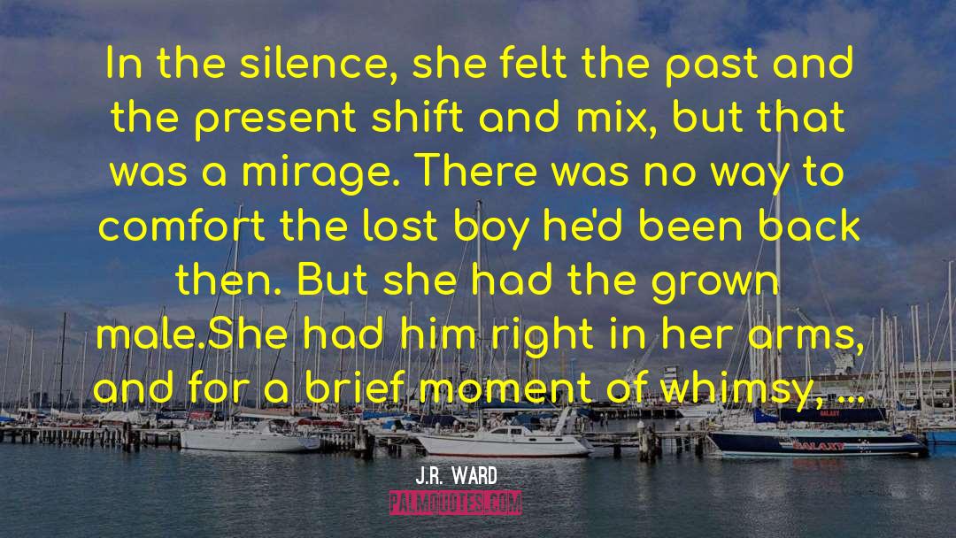 Going Back In The Past quotes by J.R. Ward