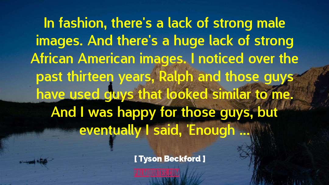 Going Back In The Past quotes by Tyson Beckford