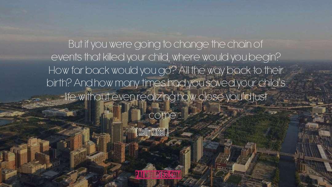 Going Back quotes by Kelly Kittel