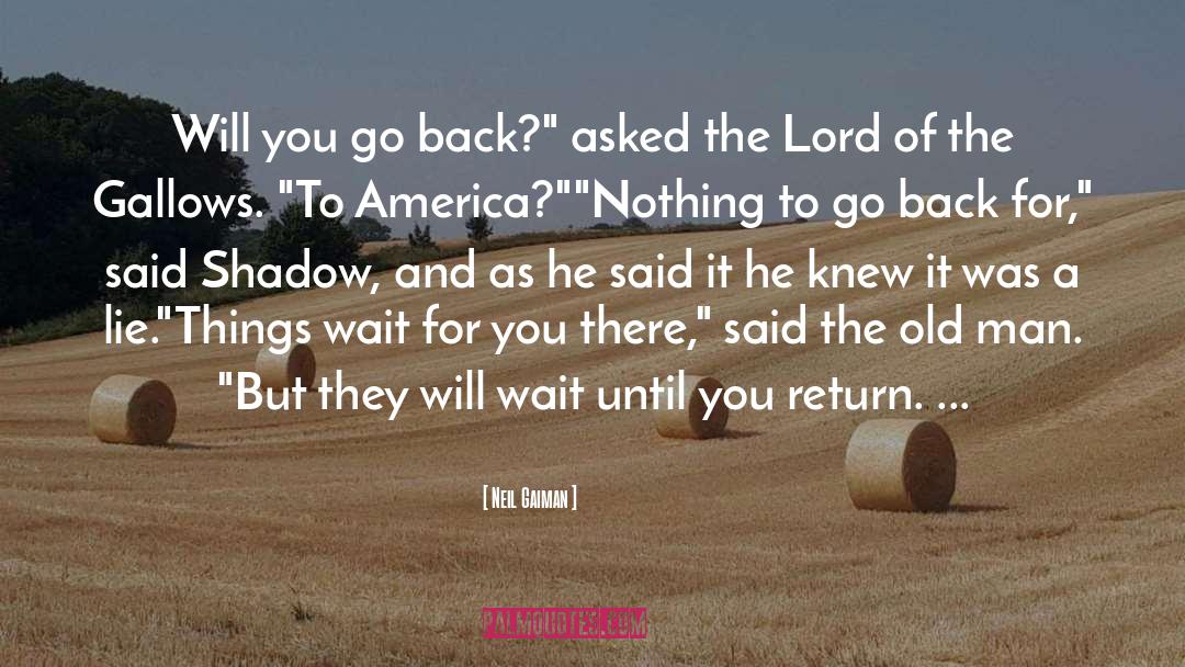 Going Back To Old Love quotes by Neil Gaiman