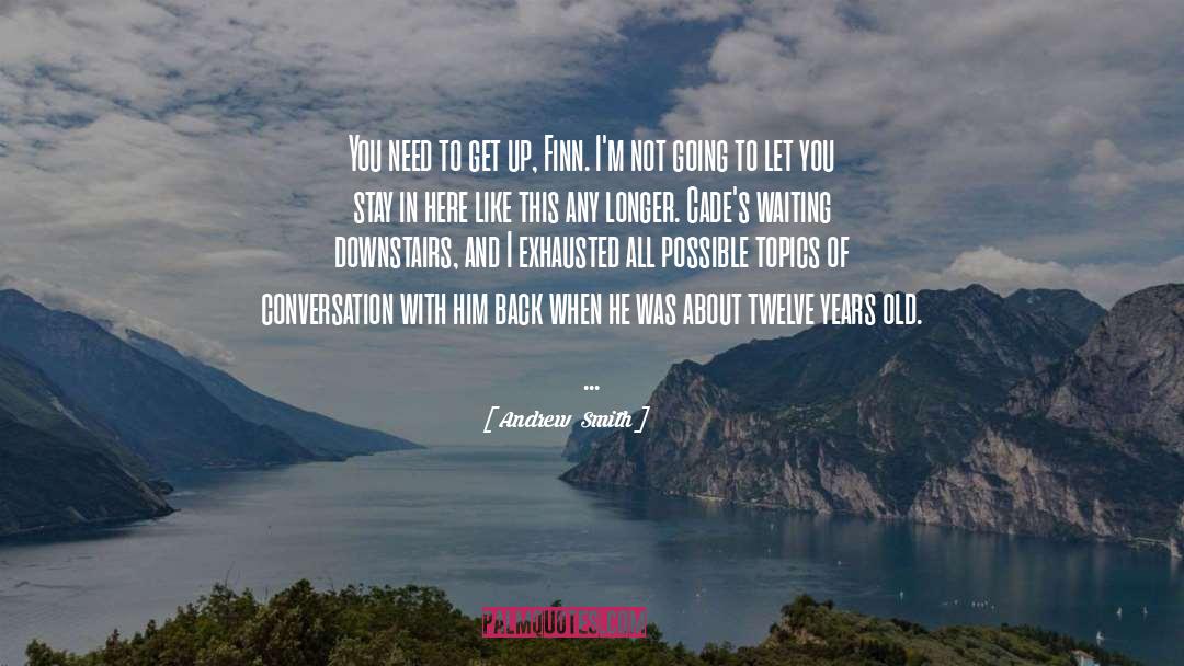 Going Back To Old Love quotes by Andrew  Smith