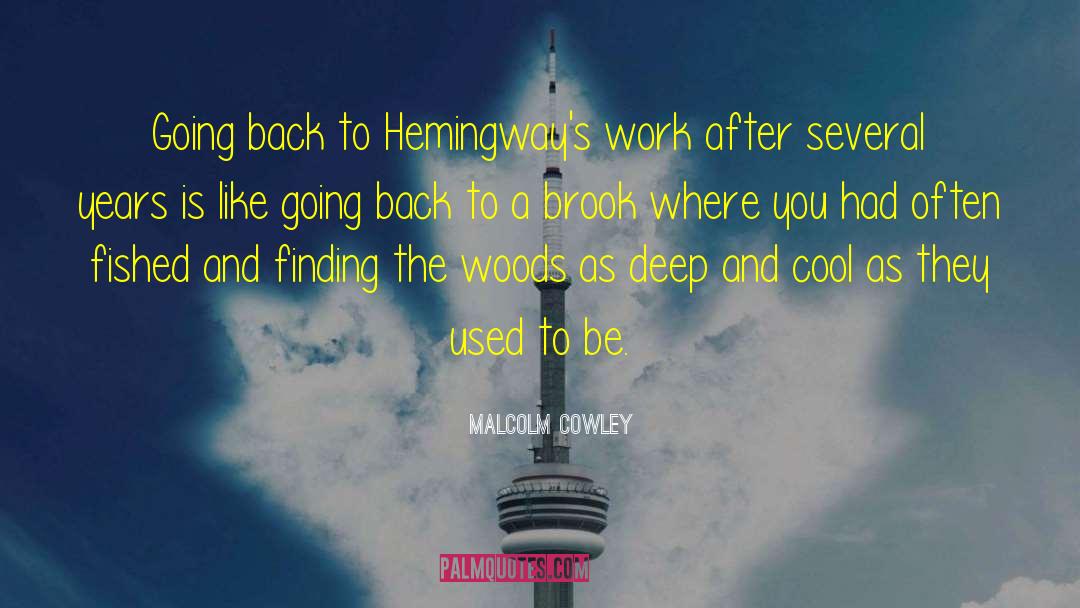 Going Back To Work After Holiday Funny quotes by Malcolm Cowley