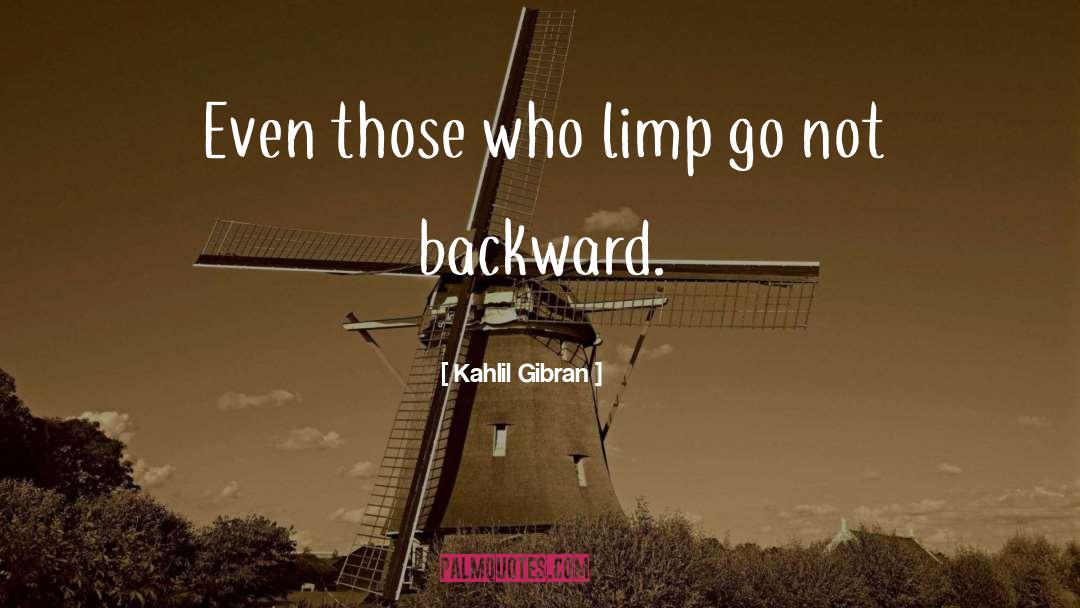 Going Backward quotes by Kahlil Gibran