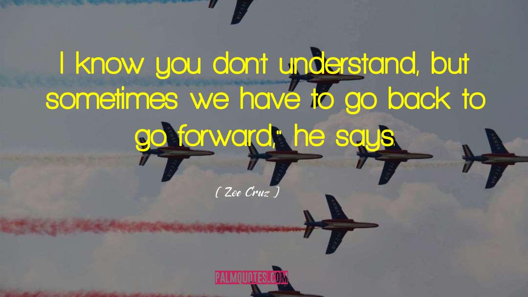 Going Backward quotes by Zoe Cruz